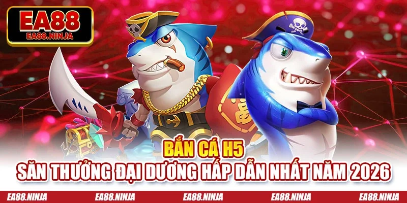 Bắn cá H5