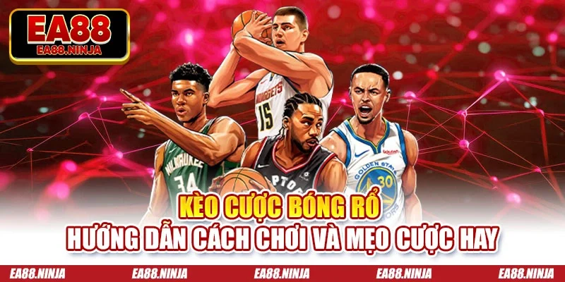 kèo cược bóng rổ