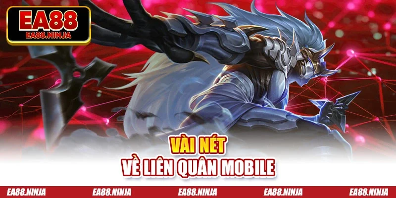 Liên Quân Mobile - Cá Độ Esports Hot Mỗi Ngày Tại EA88 Vài nét về liên quân mobile